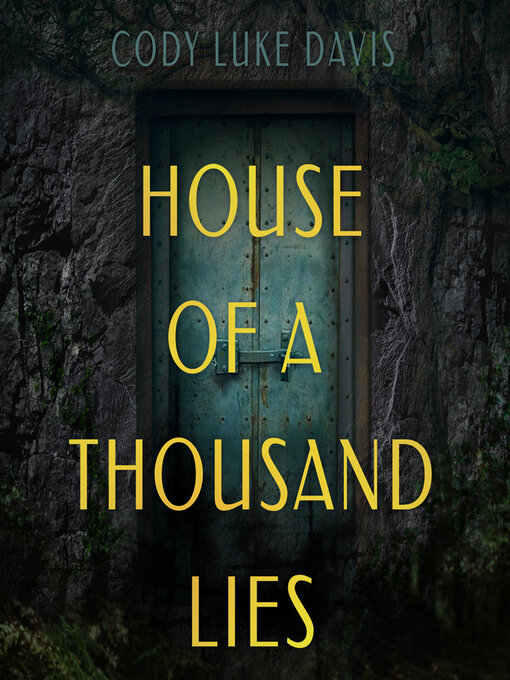 Title details for House of a Thousand Lies by Cody Luke Davis - Available